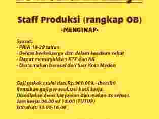 Dicari staff produksi rangkap OB (MENGINAP)