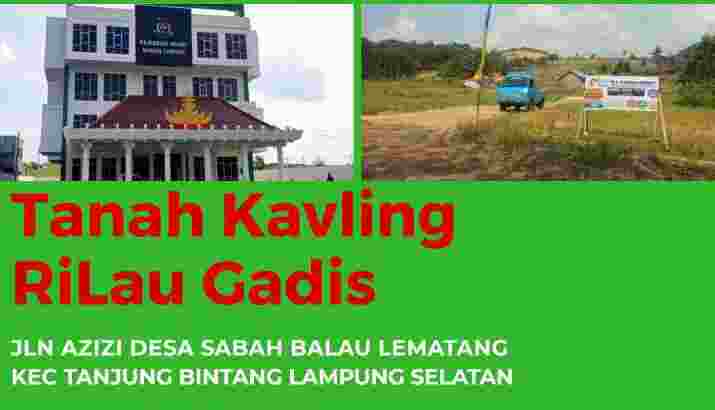Tanah kavling Syariah Lampung terbesar dan kredit ringan