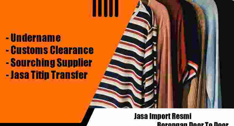 Jasa Import Spesialis Pakaian | spesialis import