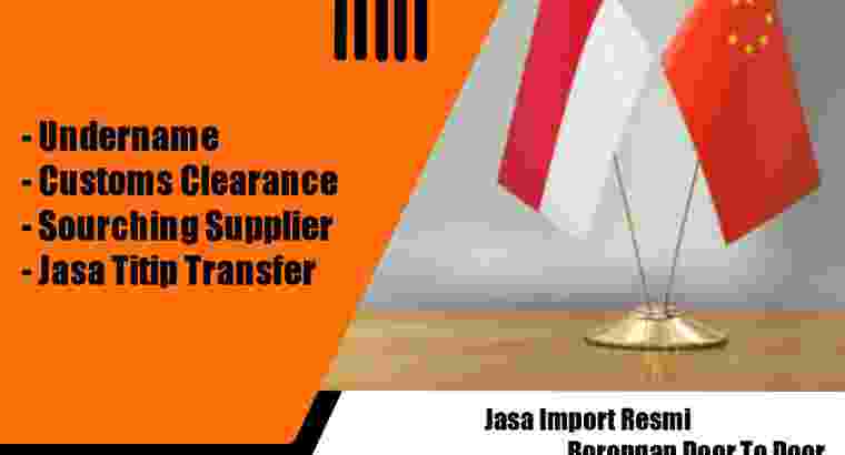 jasa import dari china to indonesia