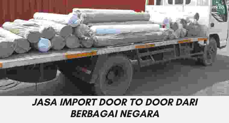 Jasa Import Door to Door Malaysia